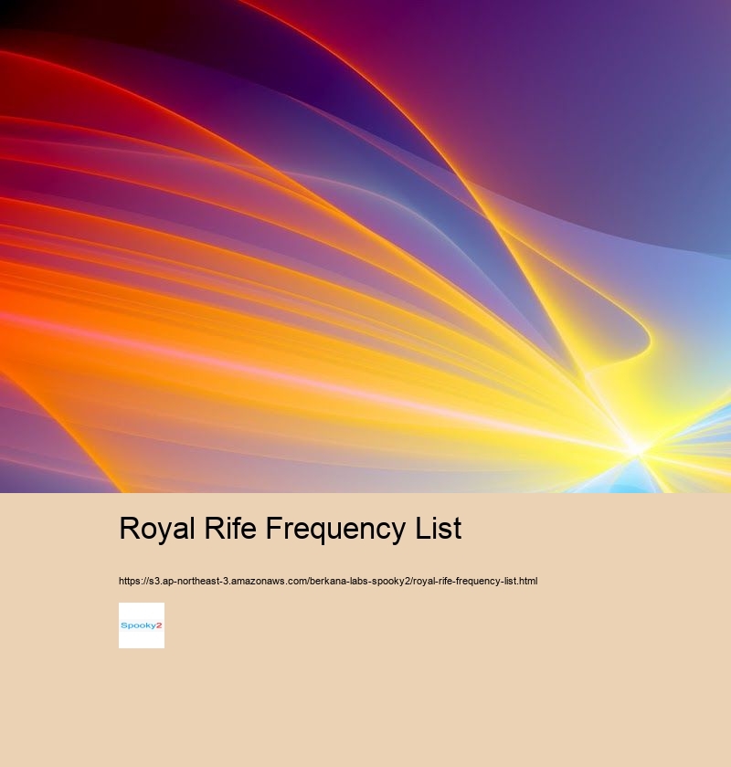 Royal Rife Frequency List Royal Rife Frequency List